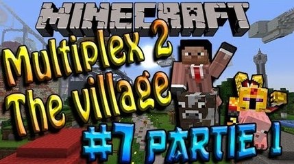 [FR]-Multiplex 2 The Village-07 Partie 1-[Minecraft 1.6.4]