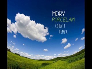 Moby - Porcelain (Cobalt Remix)
