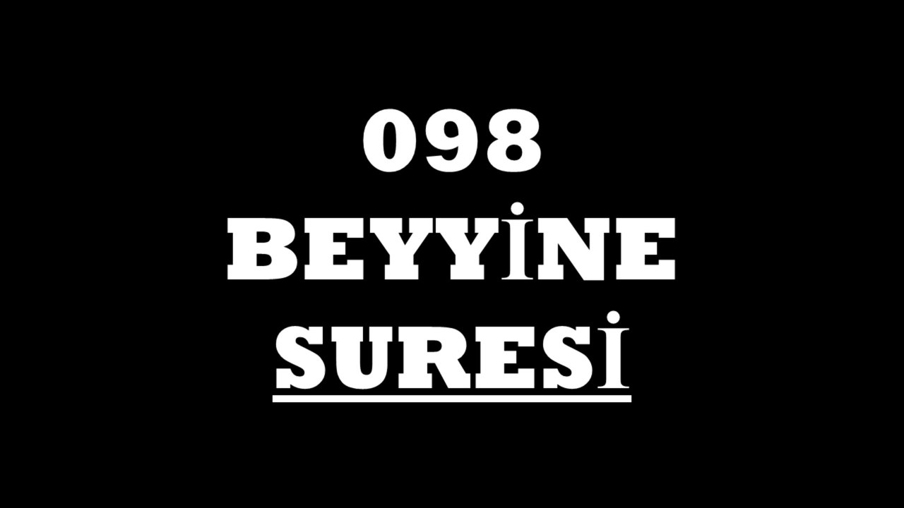 098 Beyyine Suresi Türkçe