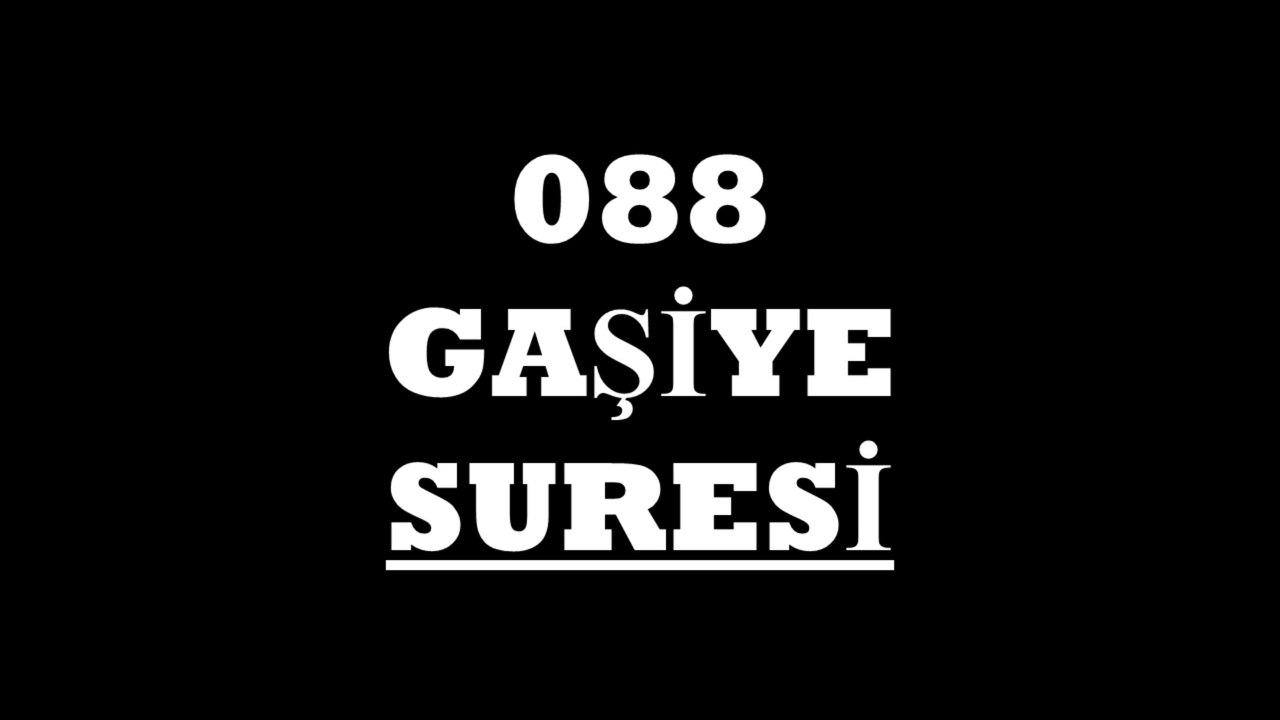 088 Gaşiye Suresi Türkçe