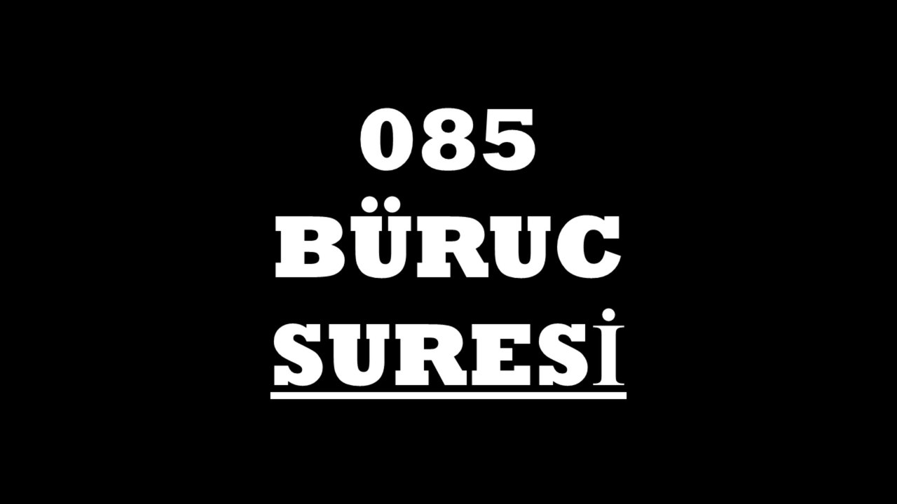 085 Büruc Suresi Türkçe