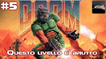 THE ULTIMATE DOOM - [Episodio 5]: Questo livello è brutto