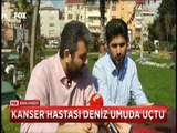 Sinir ucu kanseri hastası küçük deniz umuda uçtu