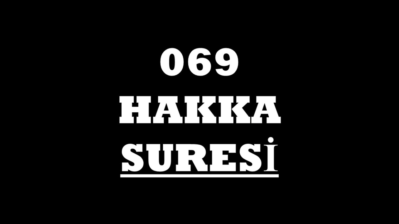 069 Hakka Suresi Türkçe