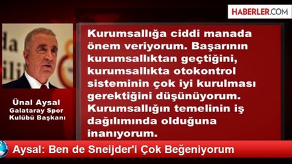 Aysal: Ben de Sneijder'i Çok Beğeniyorum