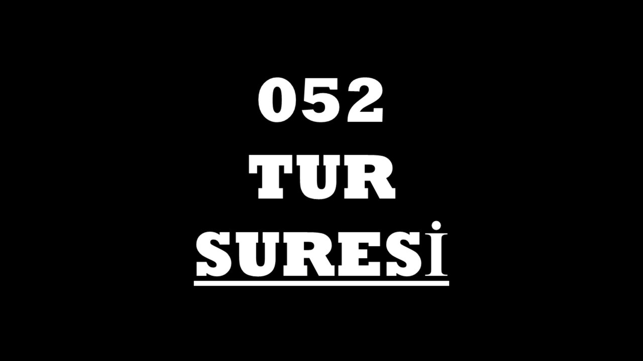 052 Tur Suresi Türkçe