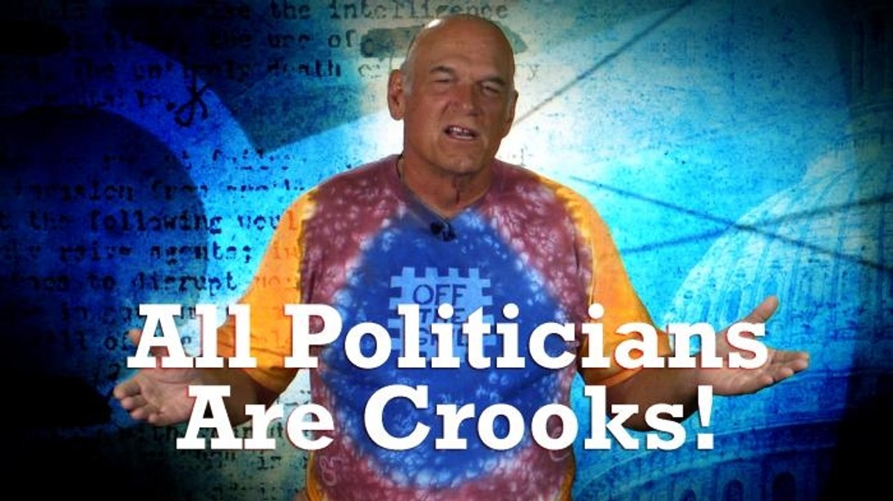 All Politicians Are Crooks!