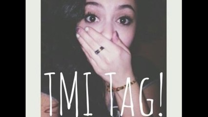 TMI TAG!