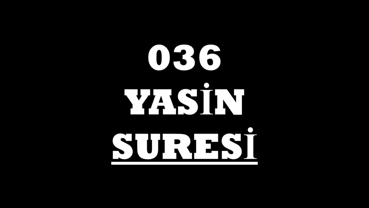 036 Yasin Suresi Türkçe