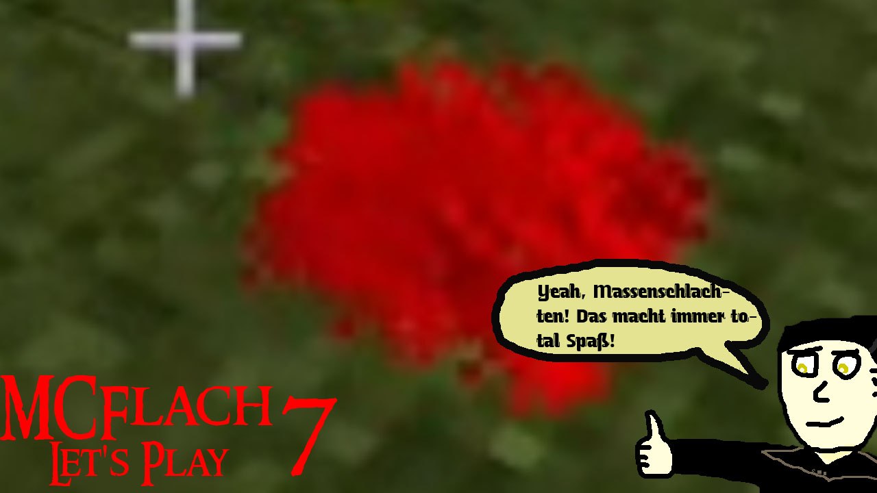 MCFlach Let's Play 7: Blutparty