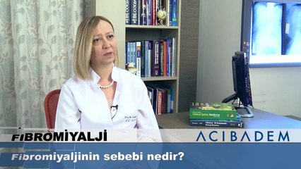 Fibromiyaljinin sebebi nedir ?