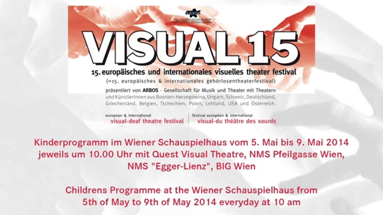 Kindertheaterprogramm mit Gehörlosentheatern 5.-9.Mai Wiener Schauspielhaus VISUAL 15