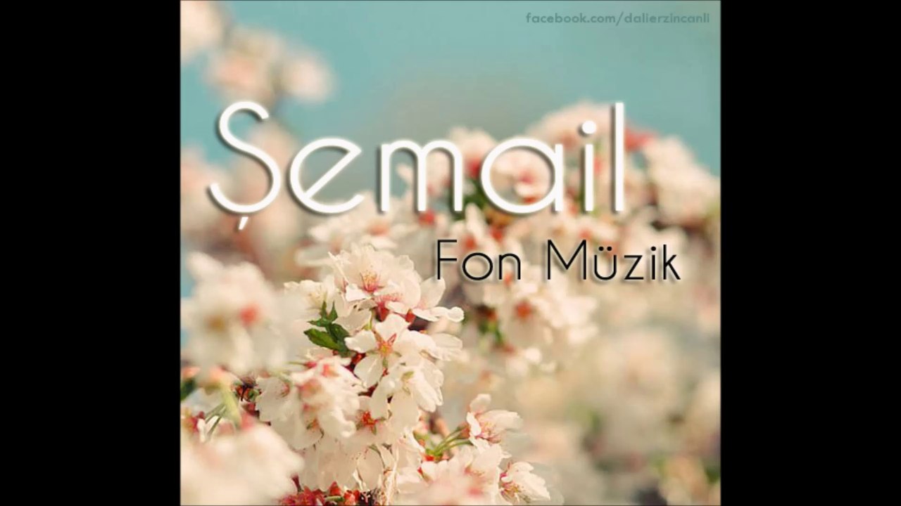 Şemail - Fon Müzik (D. Ali Erzincanlı)