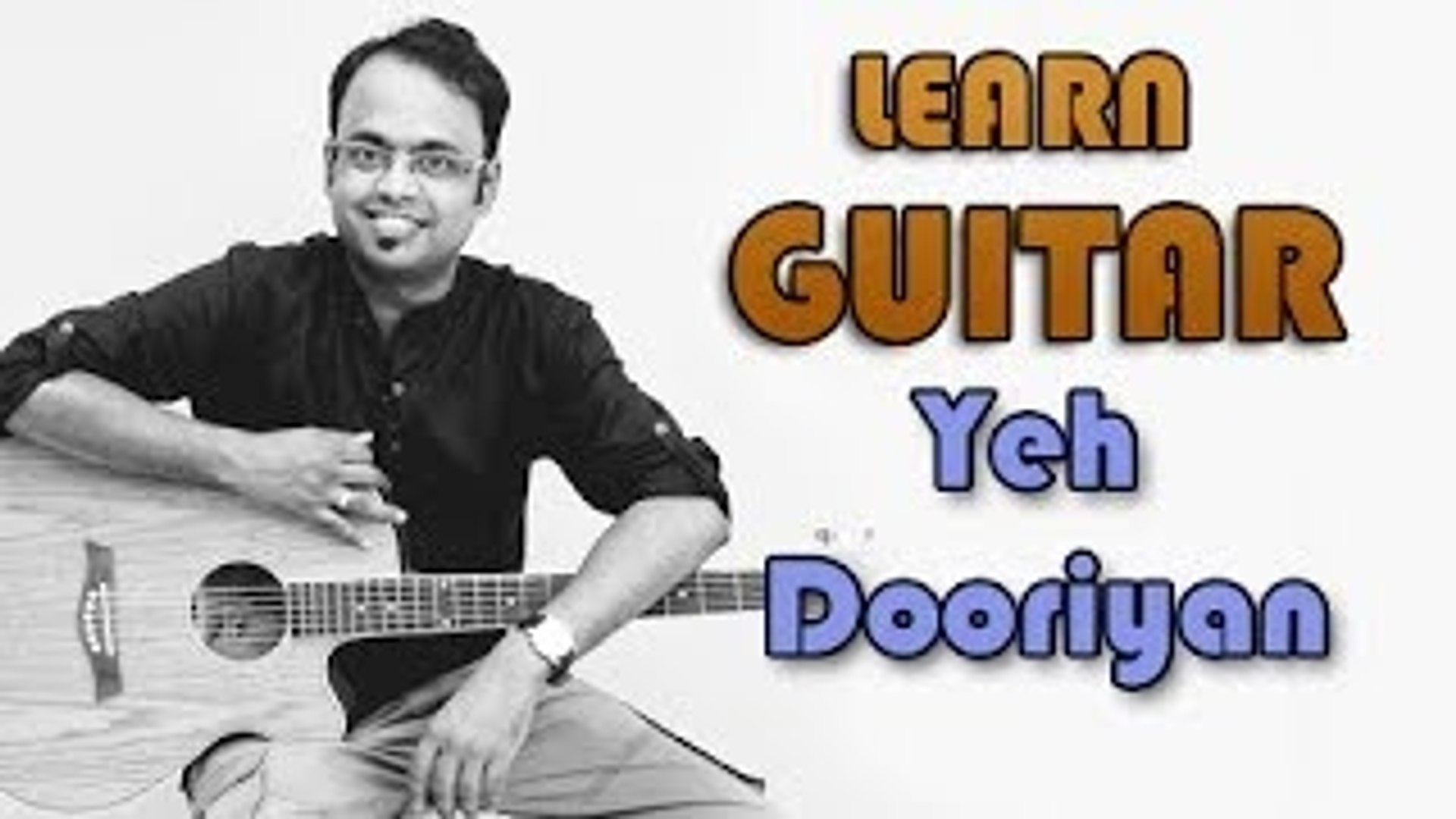 Yeh Dooriyan Guitar Lesson Love Aaj Kal Mohit Chauhan Pritam
