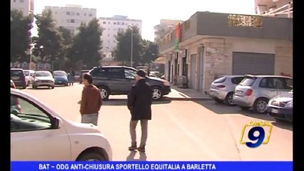 BAT | ODG anti chiusura sportello Equitalia a Barletta