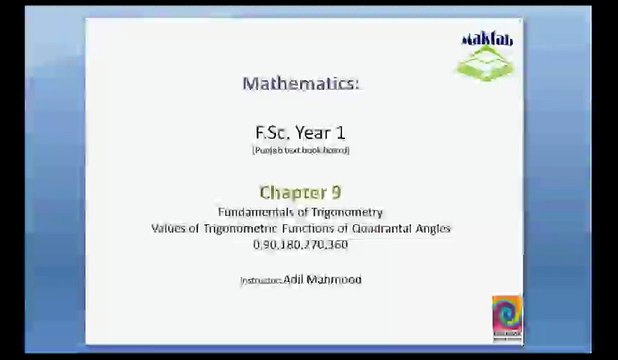 FSc Math Book1, Ch 9, LEC 13: Values of Trigonometric Functions of Quadrantal Angles 0,90,180,270, 360