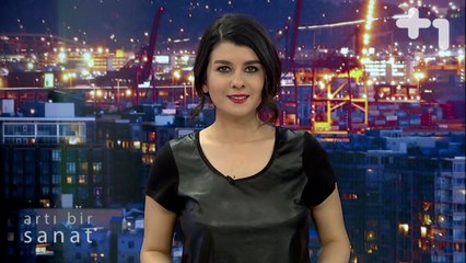 Yeliz Bozkurt'la artı Bir Sanat - 15 Nisan 2014 - 1.Bölüm