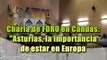 Elecciones Europeas: Charla de FORO con Álvarez-Cascos en Candás