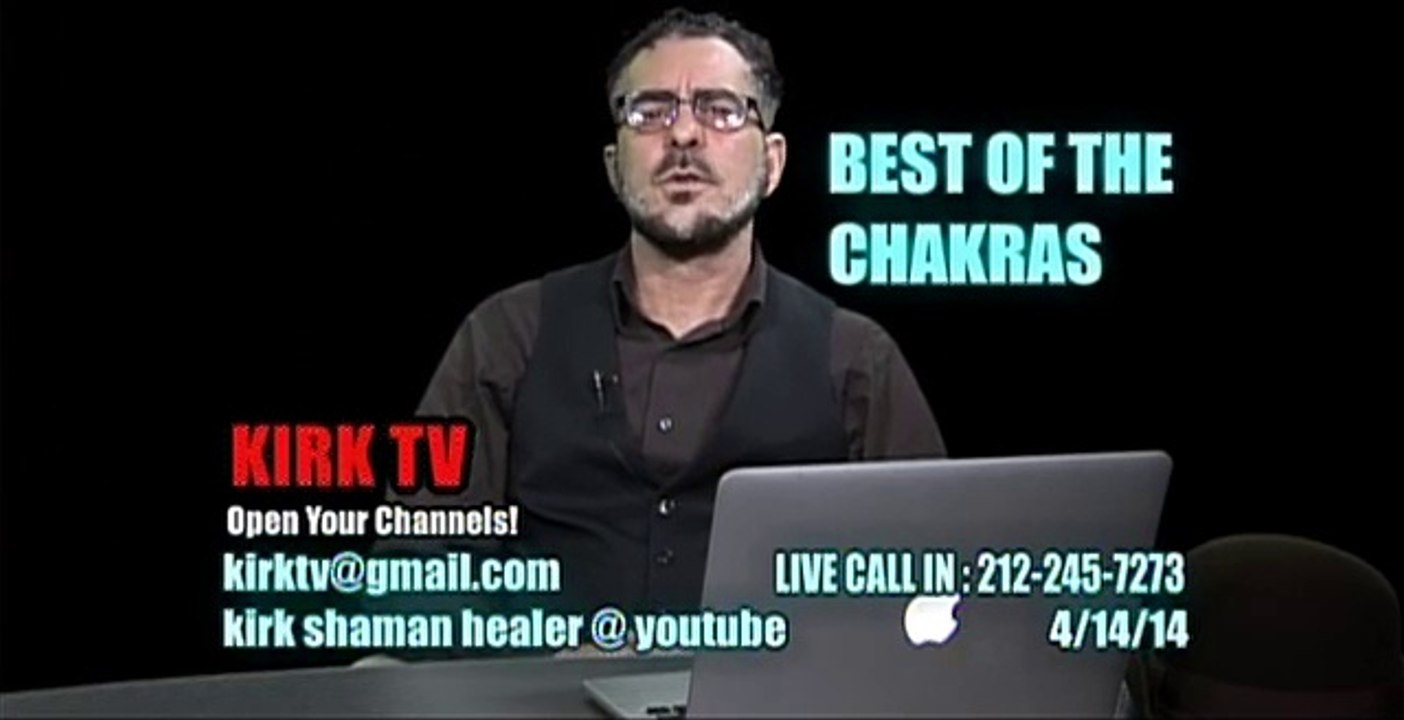 KirkTV Spiritual / Best of the Chakras week one