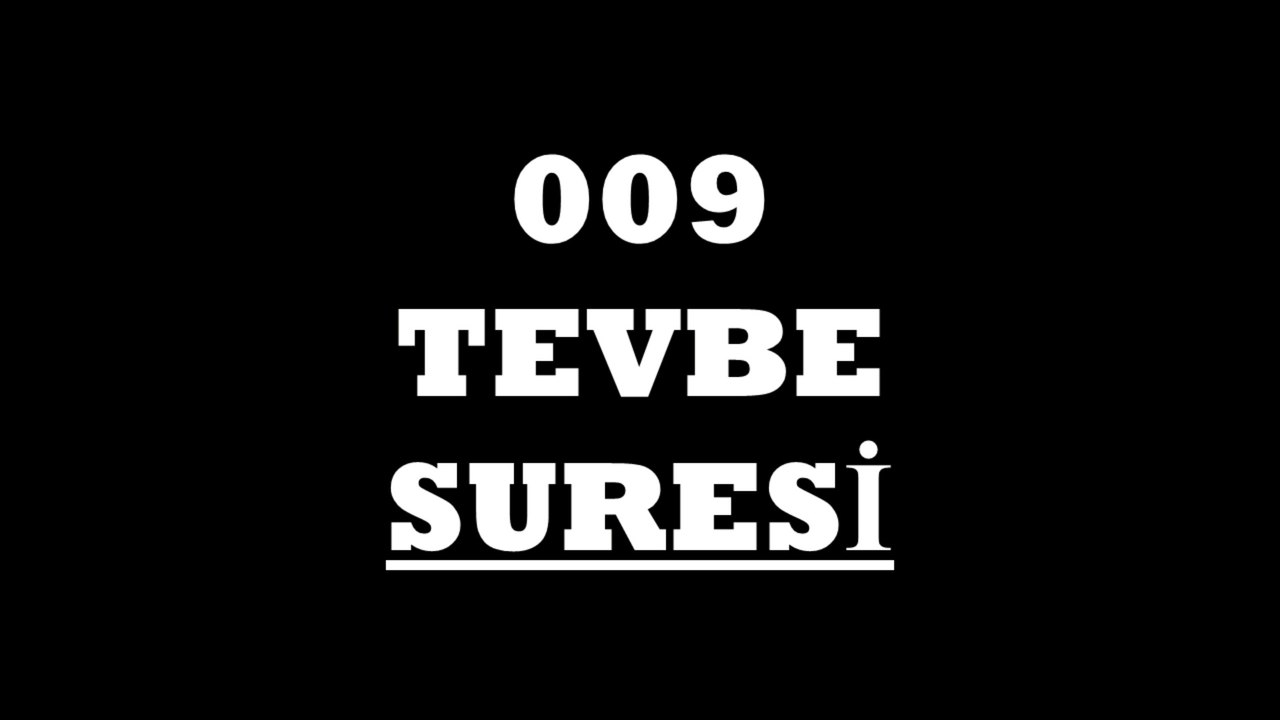 009 Tevbe Suresi Türkçe