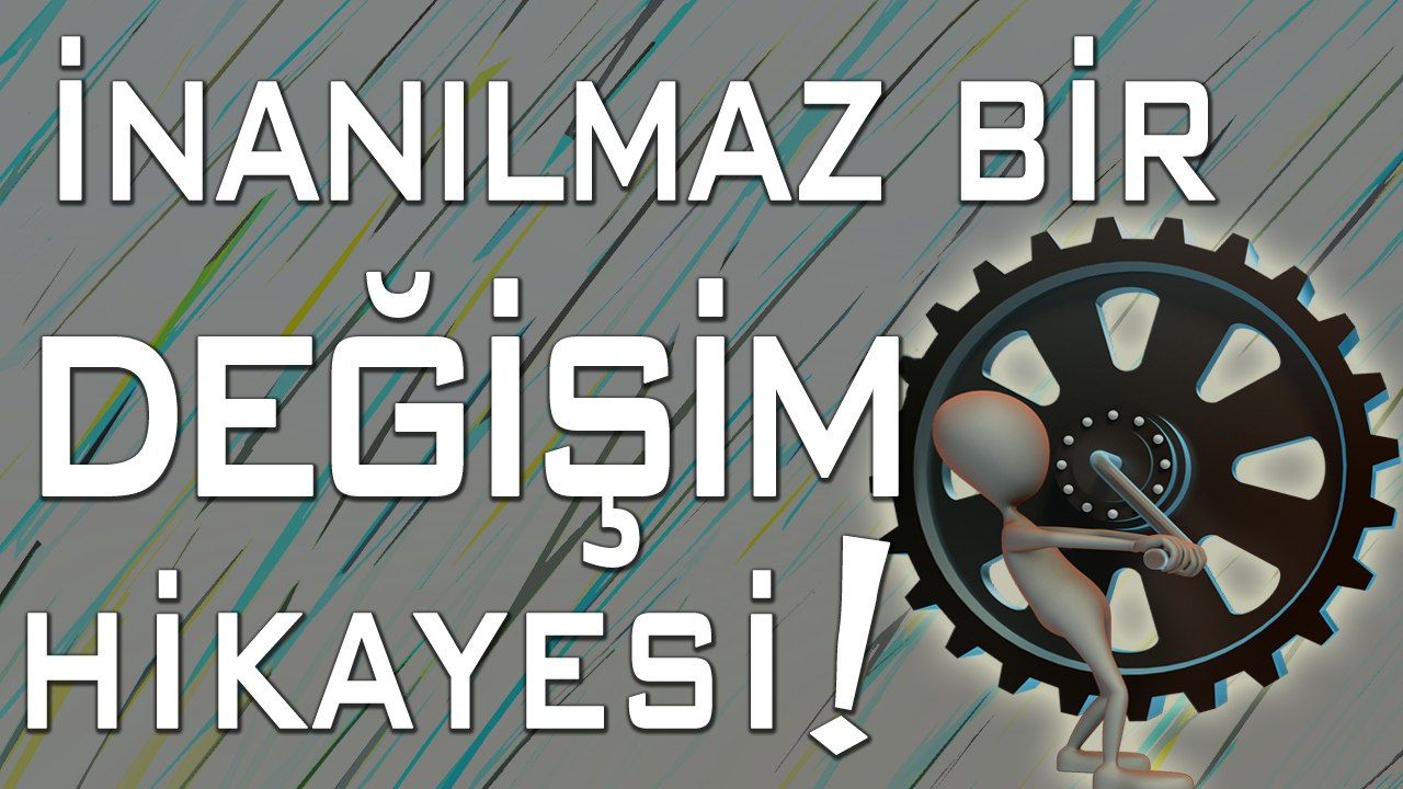 İnanılmaz bir değişim hikayesi.. ŞAŞIRACAKSINIZ!