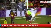 Real Madrid ve Barcelona Kupa Aşkına