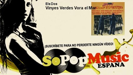 Els Dos - Vinyes Verdes Vora el Mar