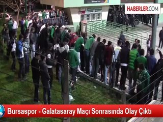Bursaspor - Galatasaray Maçı Sonrasında Olay Çıktı