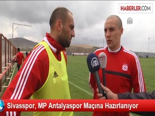 Sivasspor, MP Antalyaspor Maçına Hazırlanıyor