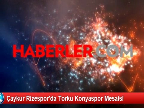 Çaykur Rizespor'da Torku Konyaspor Mesaisi