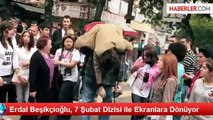 Erdal Beşikçioğlu, 7 Şubat Dizisi ile Ekranlara Dönüyor