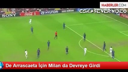 De Arrascaeta İçin Milan da Devreye Girdi