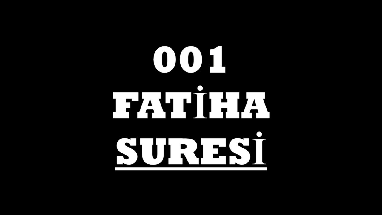 001 Fatiha Suresi Türkçe