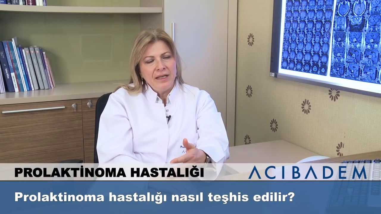 Prolaktinoma hastalığı nasıl teşhis edilir ?