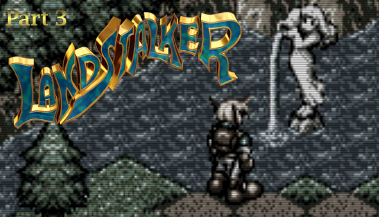 [Periple] Landstalker (Part 3/9)