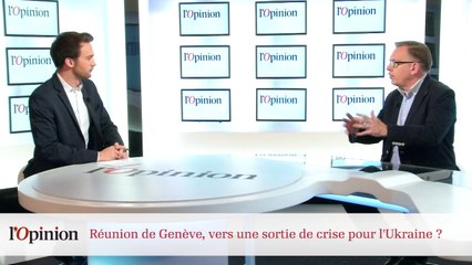 Décryptage : Réunion de Genève, vers une sortie de crise pour l'Ukraine ?