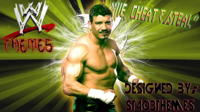 Eddie Guerrero Theme I lie I cheat I steal