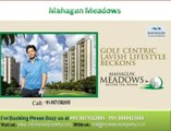 Mahagun Meadows @ +91-9871502895 # Luxury Projects