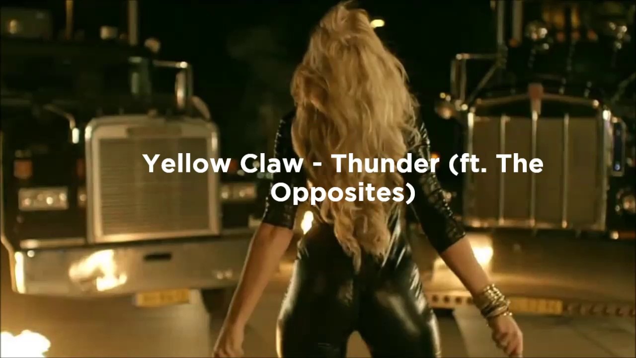 Yellow Claw - Thunder (ft. The Opposites)