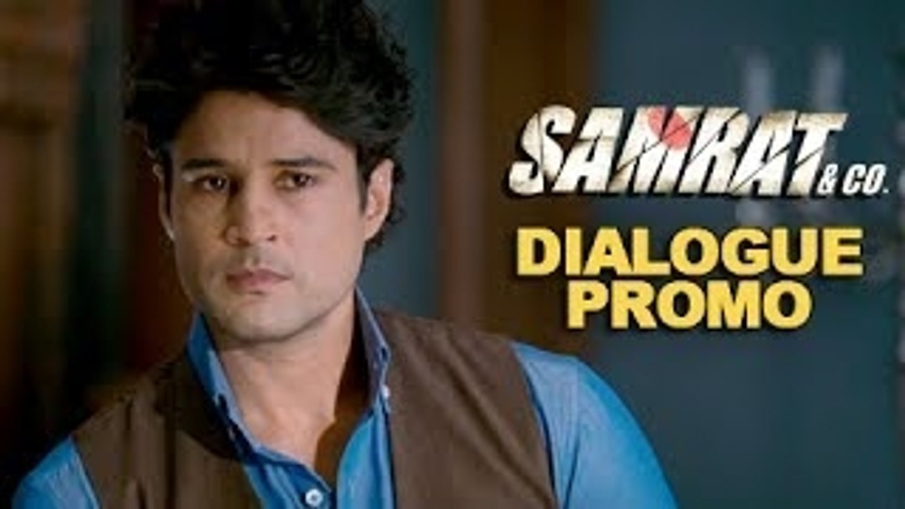 Kaun Exactly Kya Kar Raha Hai - Dialogue Promo - Samrat & Co. - Rajeev Khandelwal