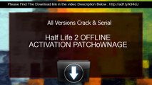 Half Life 2 OFFLINE ACTIVATION PATCHoWNAGE activation key All Versions