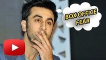 Ranbir Kapoor Fears BOX OFFICE Clashes?