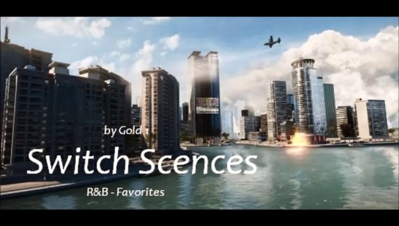Switch Scenes by Gold 1 (R&B - Favorites)