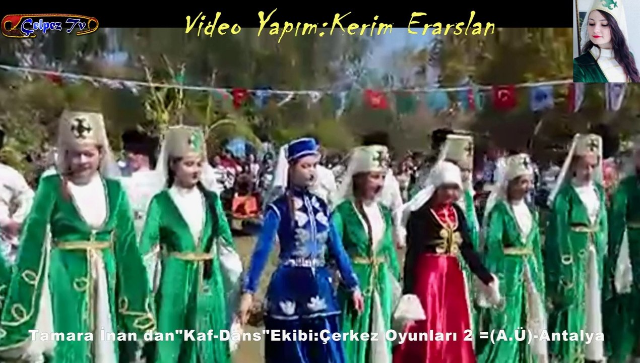 Tamara İnan dan "Kaf-Dans" Ekibi: Çerkez Oyunları 2 = (A.Ü)-Antalya
