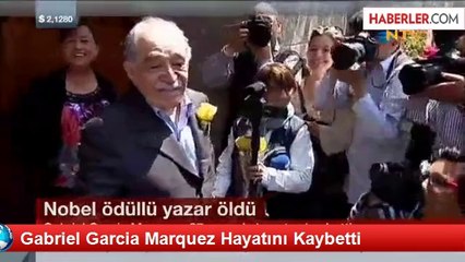 Gabriel Garcia Marquez Hayatını Kaybetti