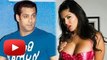 Sunny Leone To ROMANCE Salman Khan In No Entry Mein Entry