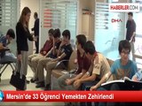 Mersin'de 33 Öğrenci Yemekten Zehirlendi