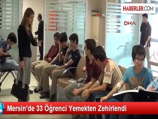 Mersin'de 33 Öğrenci Yemekten Zehirlendi