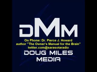 Dr. Pierce J. Howard "The Owner's Manual for the Brain" radio interview