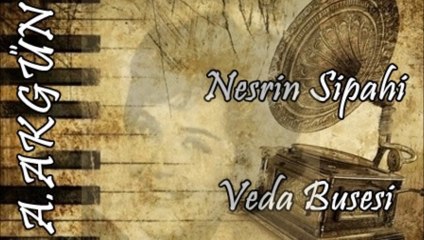 Nesrin Sipahi - Veda Busesi
